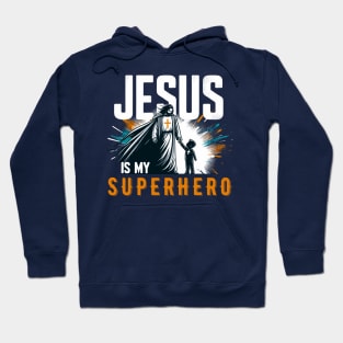 Jesus Is My Super Hero Funny Faith Christian Cross Religious Hoodie